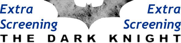 Extra Screening: Dark Knight